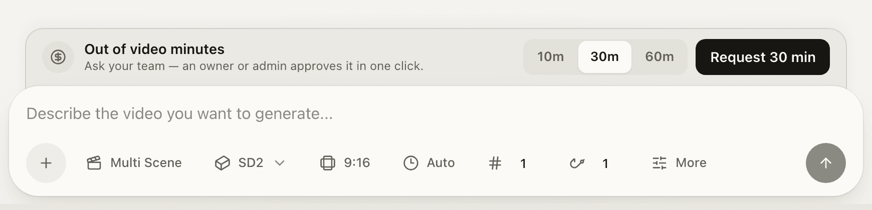 The Video composer with the out-of-minutes panel above it, offering 10, 30, and 60 minute choices and a Request 30 min button